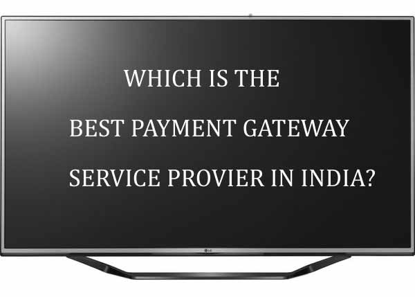List of Best Payment Gateway Service India